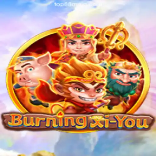 Unveiling the Mystical World of BurningXiYou and Top88 Casino's Exciting Offerings